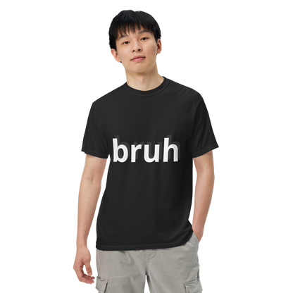 "Bruh" - Camiseta unisex de algodón teñida en prenda