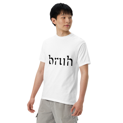 "Bruh" - Camiseta unisex de algodón teñida en prenda